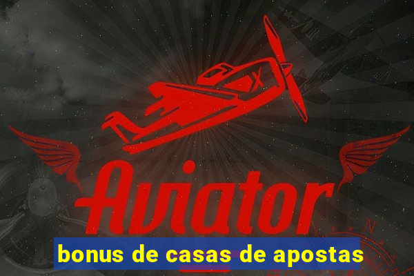 bonus de casas de apostas