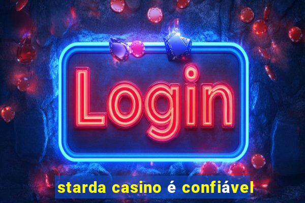 starda casino é confiável