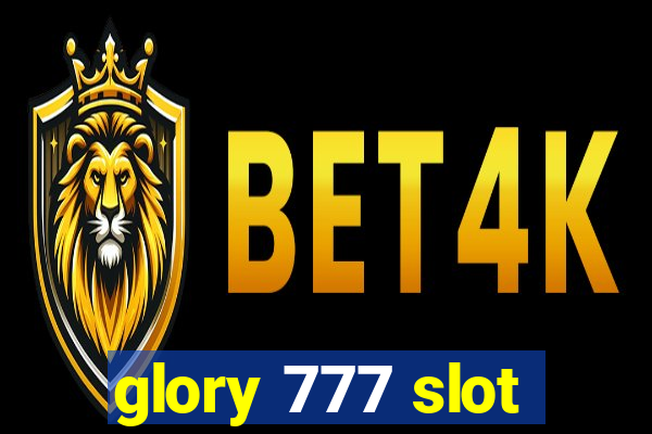 glory 777 slot