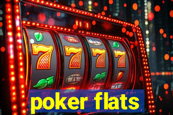 poker flats