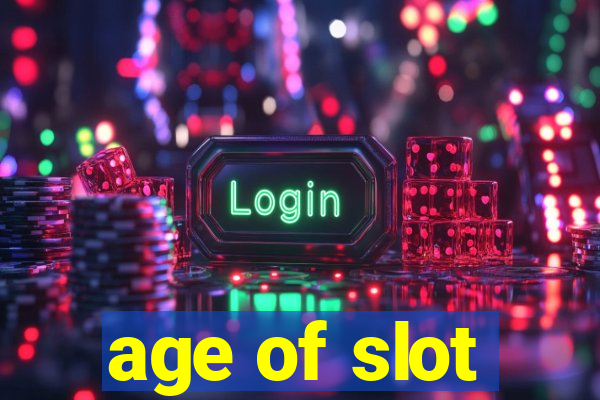 age of slot