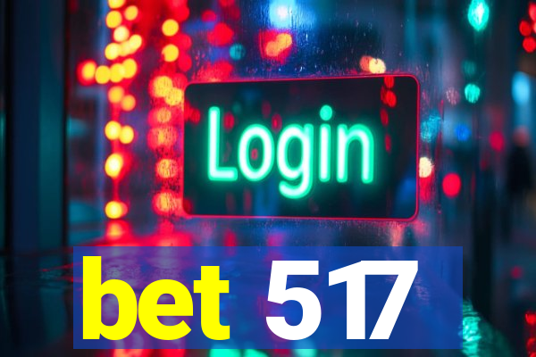 bet 517