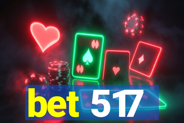 bet 517