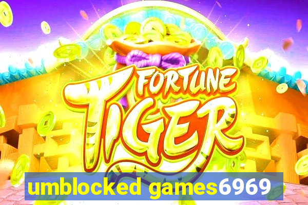 umblocked games6969