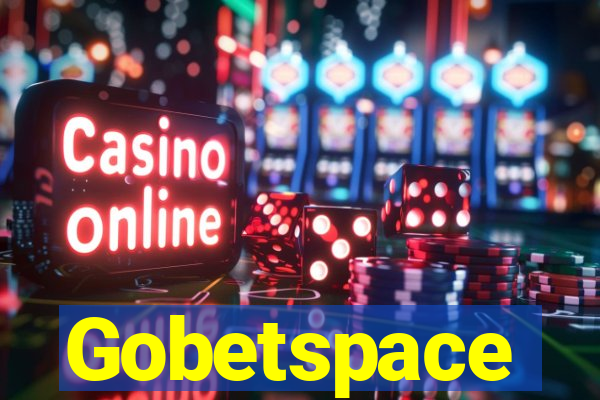 Gobetspace