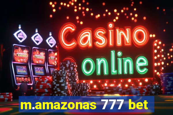 m.amazonas 777 bet