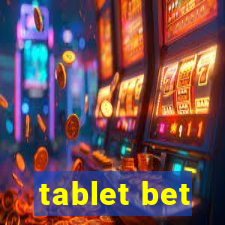 tablet bet