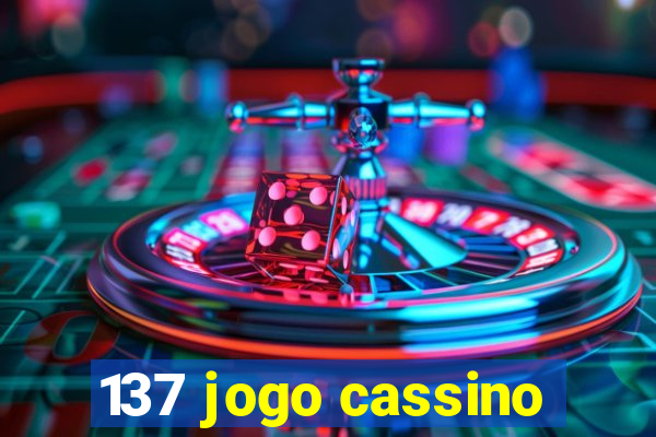 137 jogo cassino