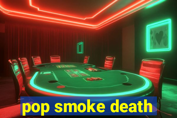 pop smoke death