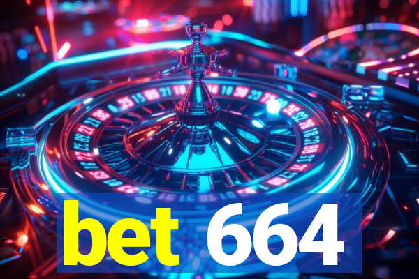 bet 664