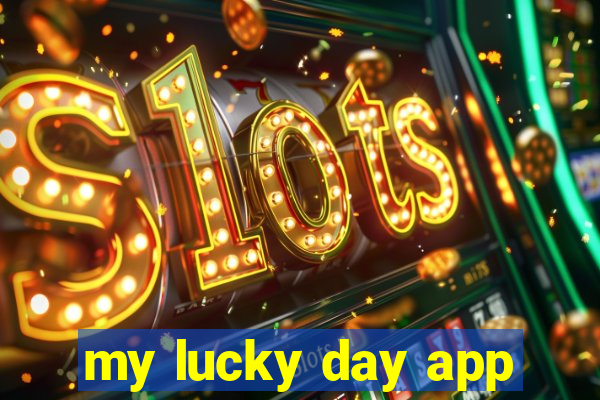 my lucky day app