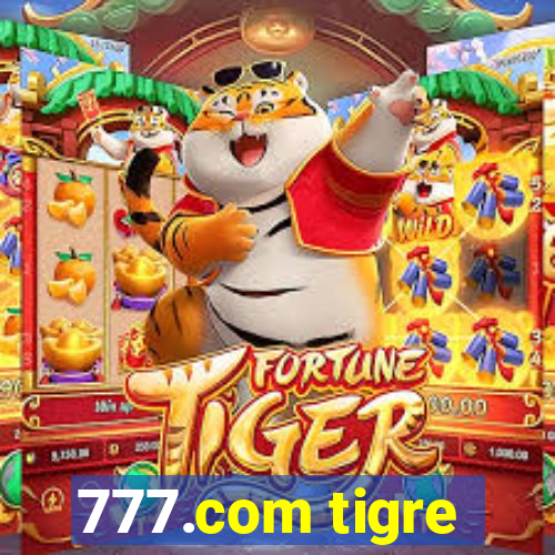 777.com tigre