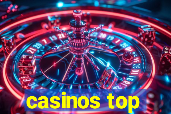 casinos top