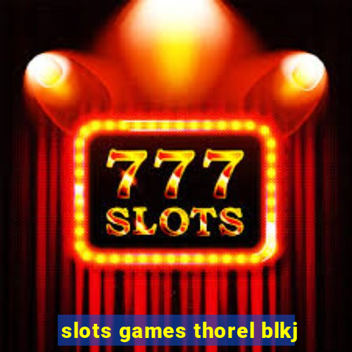 slots games thorel blkj