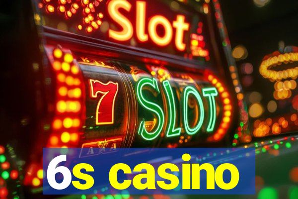 6s casino