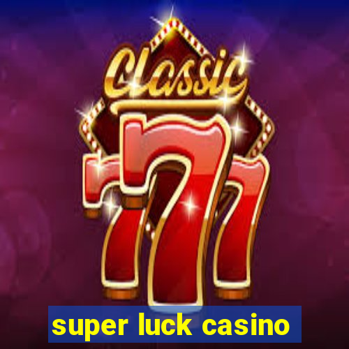 super luck casino