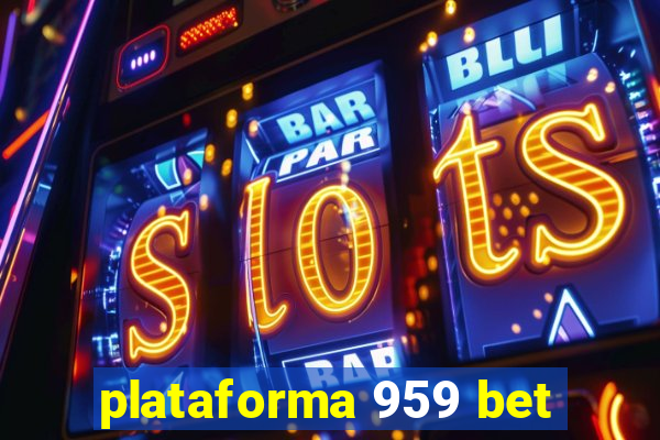 plataforma 959 bet