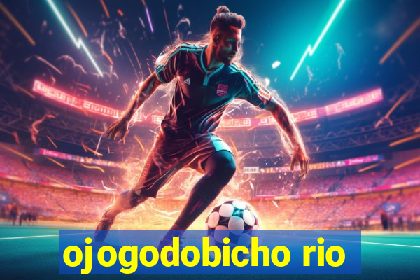 ojogodobicho rio