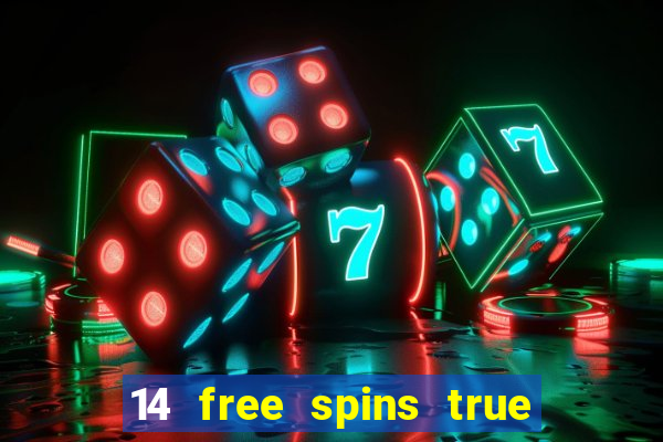 14 free spins true blue casino