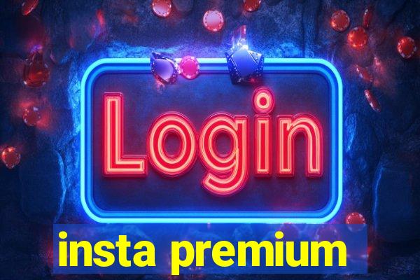 insta premium