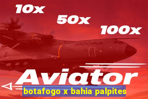 botafogo x bahia palpites