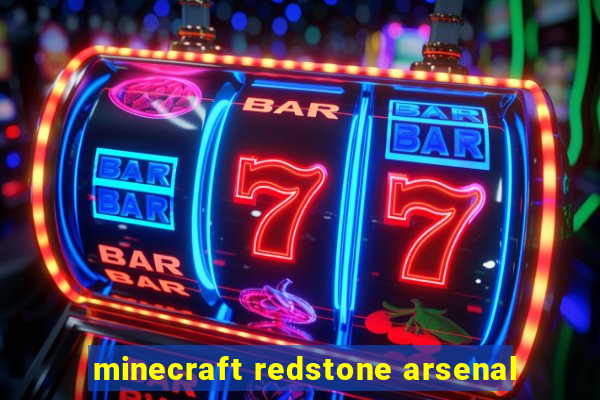 minecraft redstone arsenal