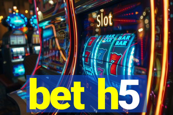 bet h5