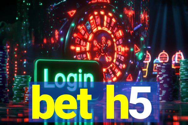 bet h5