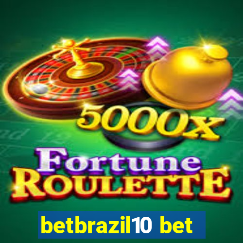 betbrazil10 bet