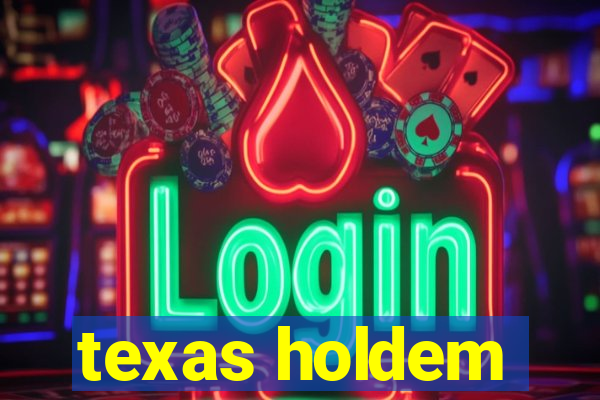 texas holdem