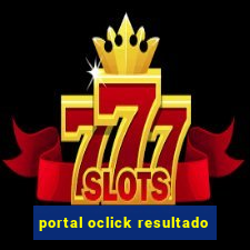 portal oclick resultado