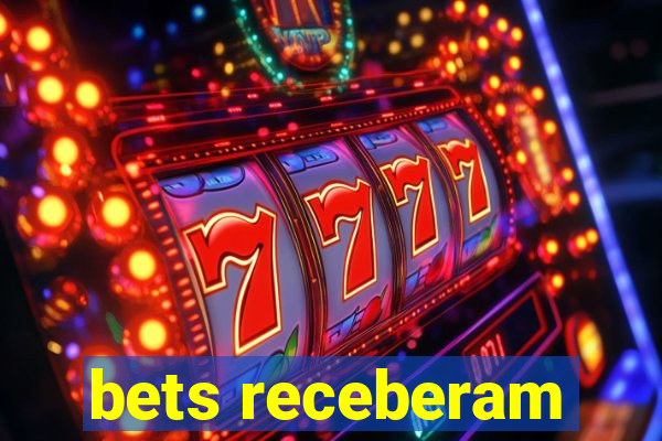 bets receberam