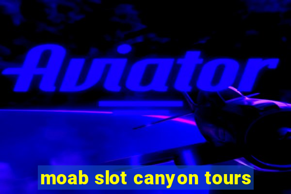 moab slot canyon tours