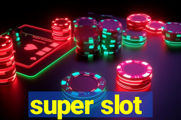 super slot