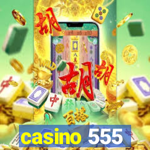 casino 555