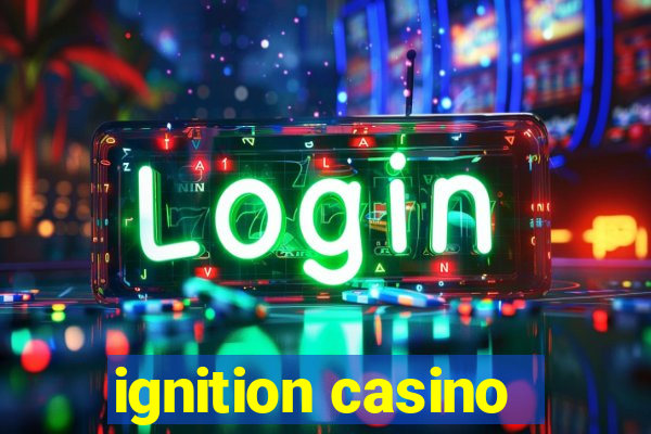 ignition casino