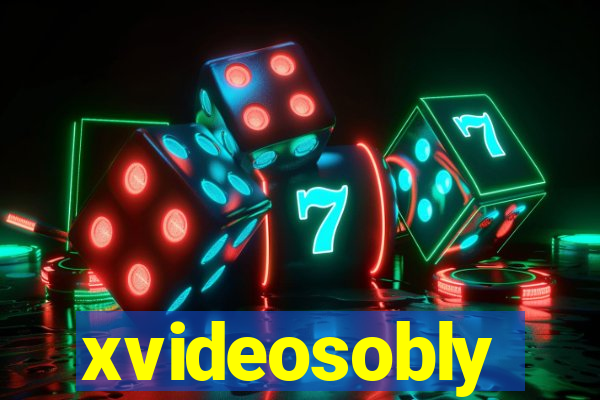 xvideosobly