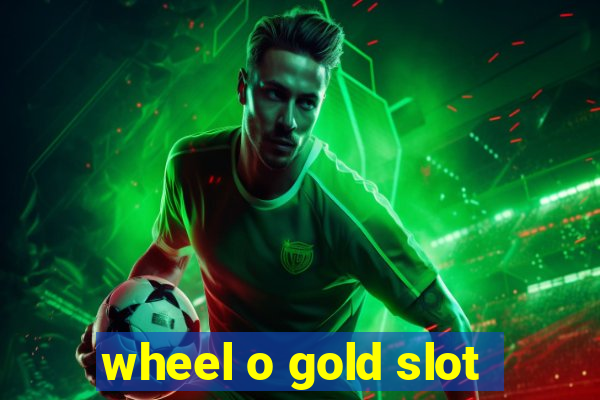 wheel o gold slot