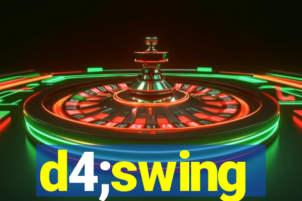 d4;swing