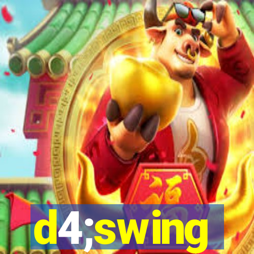 d4;swing