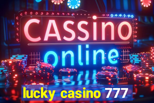 lucky casino 777