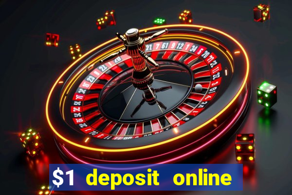 $1 deposit online casino usa