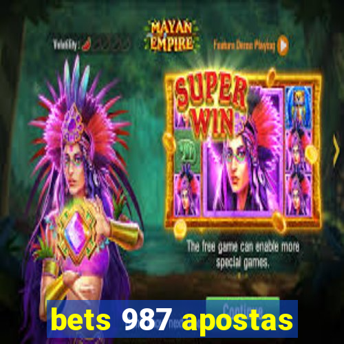 bets 987 apostas