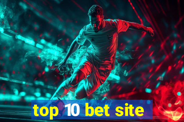 top 10 bet site