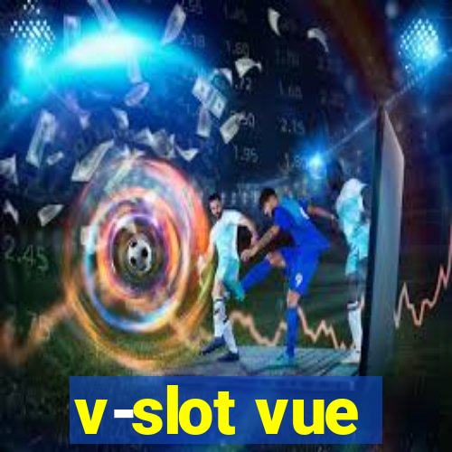 v-slot vue