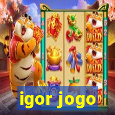 igor jogo