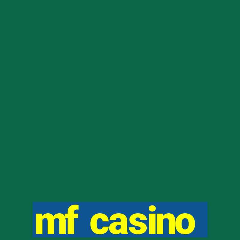 mf casino