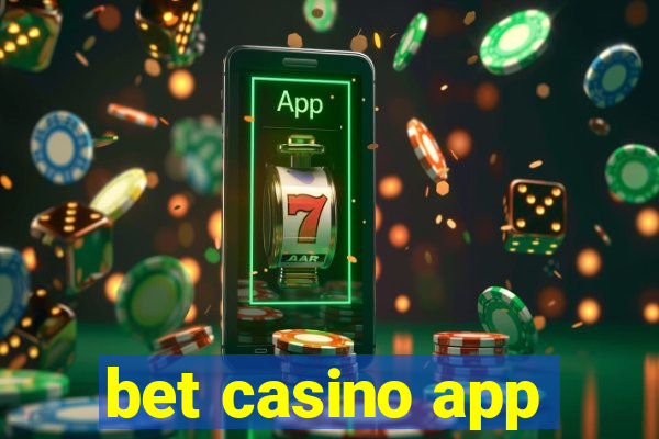 bet casino app