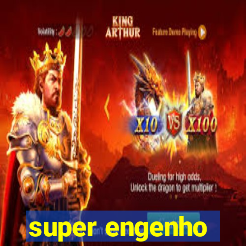 super engenho