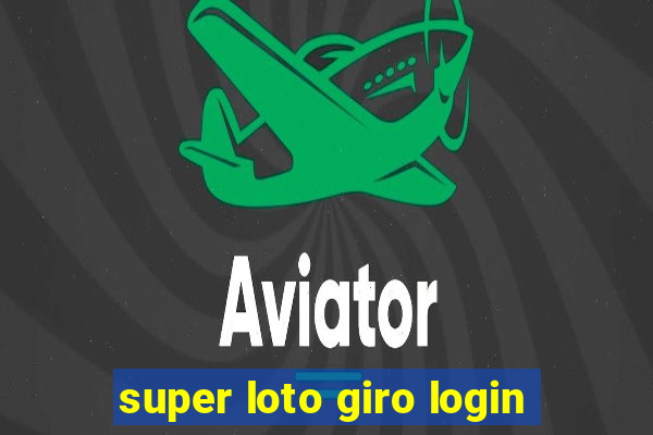 super loto giro login